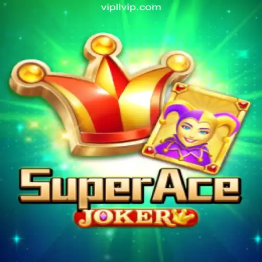 Exploring the Exciting World of SuperAceJoker: The Premier Game on LL VIP ⭐️